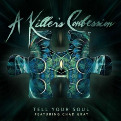 A Killers Confession ft. Chad Gray - Tell Your Soul